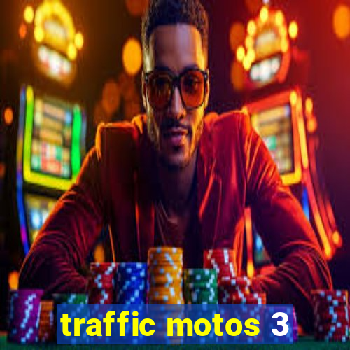 traffic motos 3